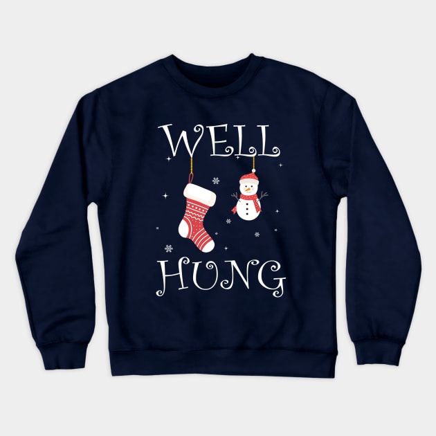 Well Hung Christmas Gift Crewneck Sweatshirt by MasliankaStepan